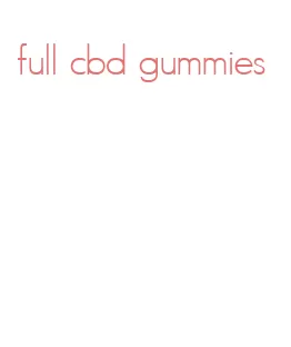 full cbd gummies