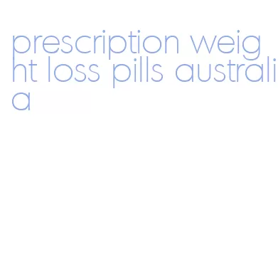prescription weight loss pills australia