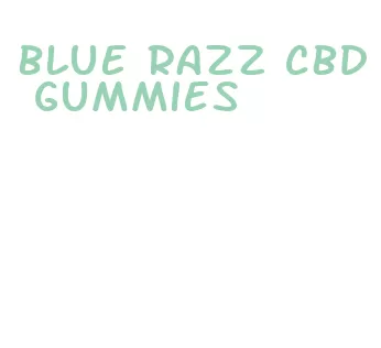 blue razz cbd gummies