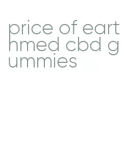 price of earthmed cbd gummies