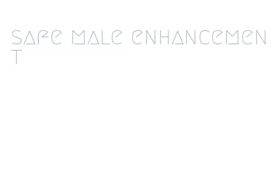 safe male enhancement