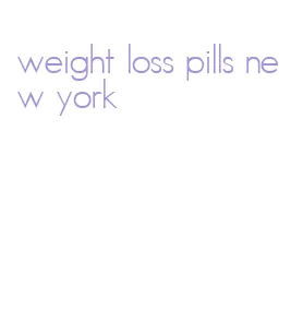 weight loss pills new york