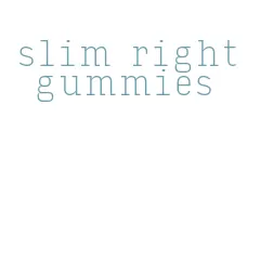 slim right gummies