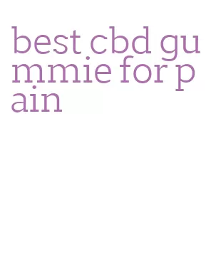 best cbd gummie for pain