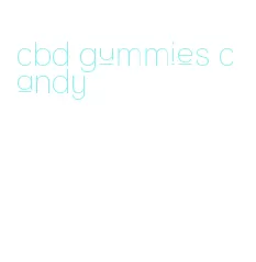 cbd gummies candy