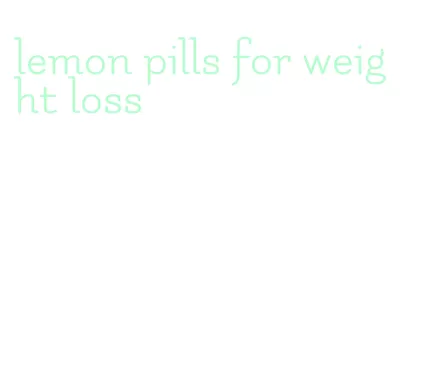 lemon pills for weight loss