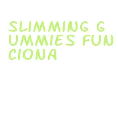 slimming gummies funciona