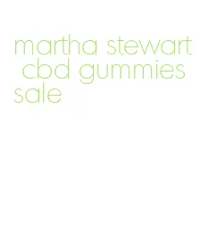 martha stewart cbd gummies sale