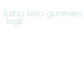 turbo keto gummies legit