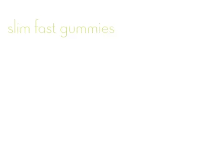 slim fast gummies