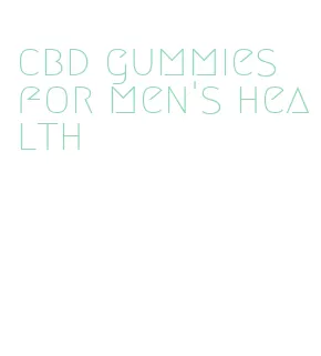 cbd gummies for men's health