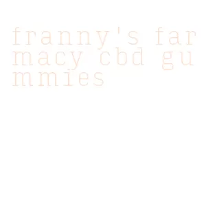 franny's farmacy cbd gummies