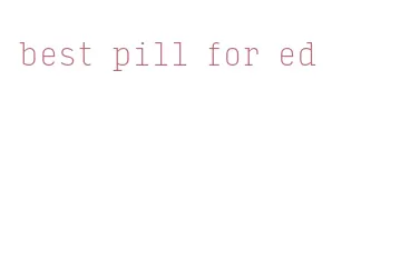 best pill for ed
