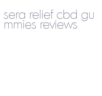 sera relief cbd gummies reviews