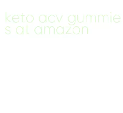 keto acv gummies at amazon