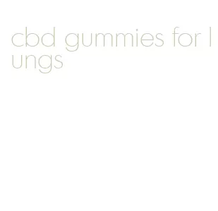 cbd gummies for lungs