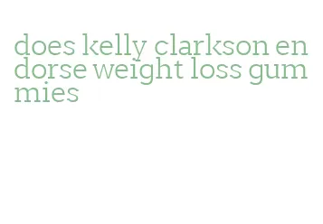 does kelly clarkson endorse weight loss gummies