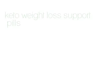 keto weight loss support pills