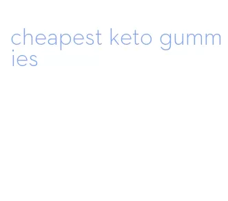 cheapest keto gummies