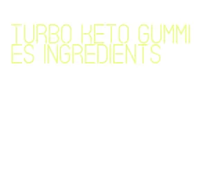 turbo keto gummies ingredients