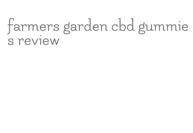 farmers garden cbd gummies review