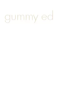 gummy ed