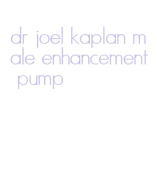 dr joel kaplan male enhancement pump
