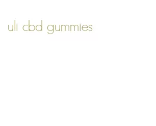 uli cbd gummies