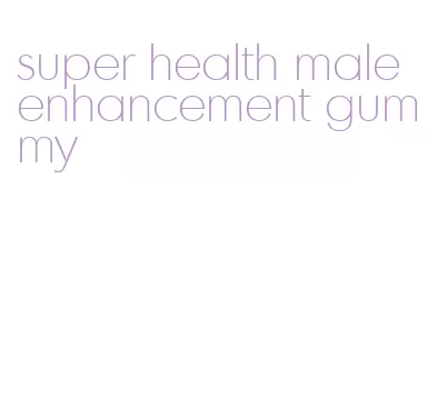 super health male enhancement gummy