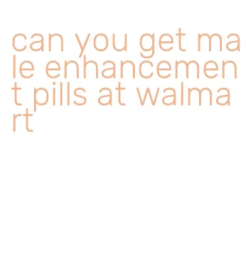 can you get male enhancement pills at walmart