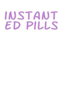 instant ed pills