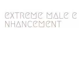 extreme male enhancement