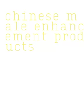 chinese male enhancement products