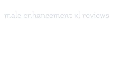 male enhancement xl reviews