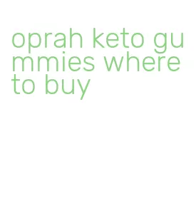 oprah keto gummies where to buy