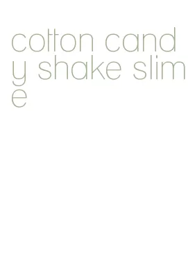 cotton candy shake slime