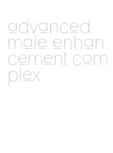 advanced male enhancement complex