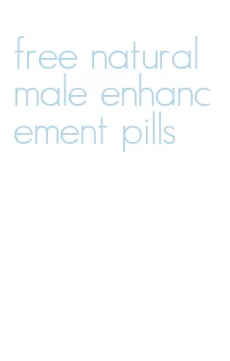 free natural male enhancement pills