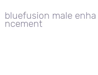bluefusion male enhancement