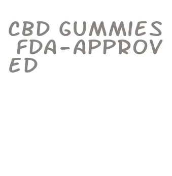 cbd gummies fda-approved