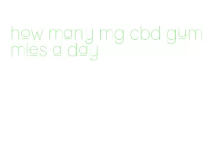 how many mg cbd gummies a day