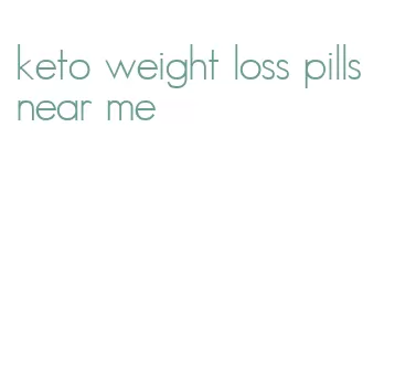 keto weight loss pills near me