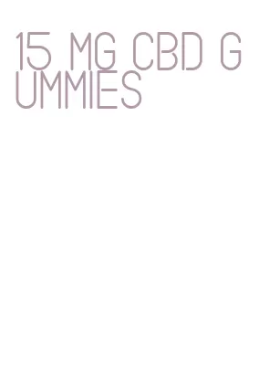 15 mg cbd gummies