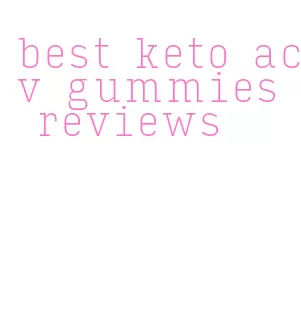 best keto acv gummies reviews