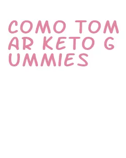 como tomar keto gummies