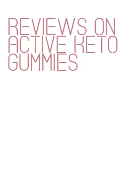 reviews on active keto gummies