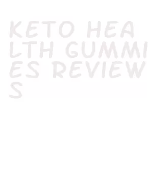 keto health gummies reviews