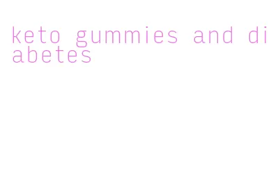 keto gummies and diabetes