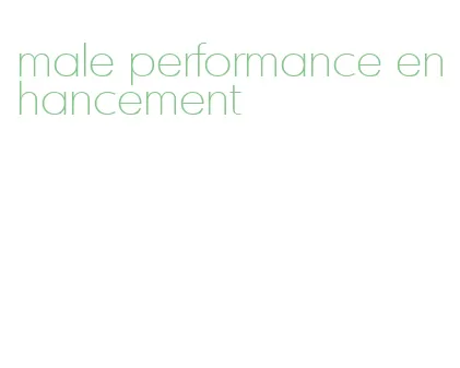male performance enhancement