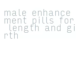 male enhancement pills for length and girth